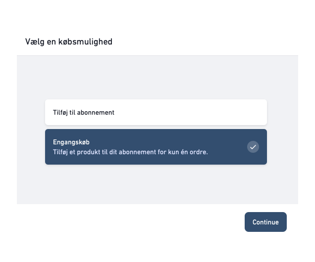 En dansk onlineformular med overskriften Vælg en købsmulighed. Engangskøb er valgt, og der er en Fortsæt-knap nederst til højre. Mulighederne handler om at vælge mellem abonnement og engangskøb.